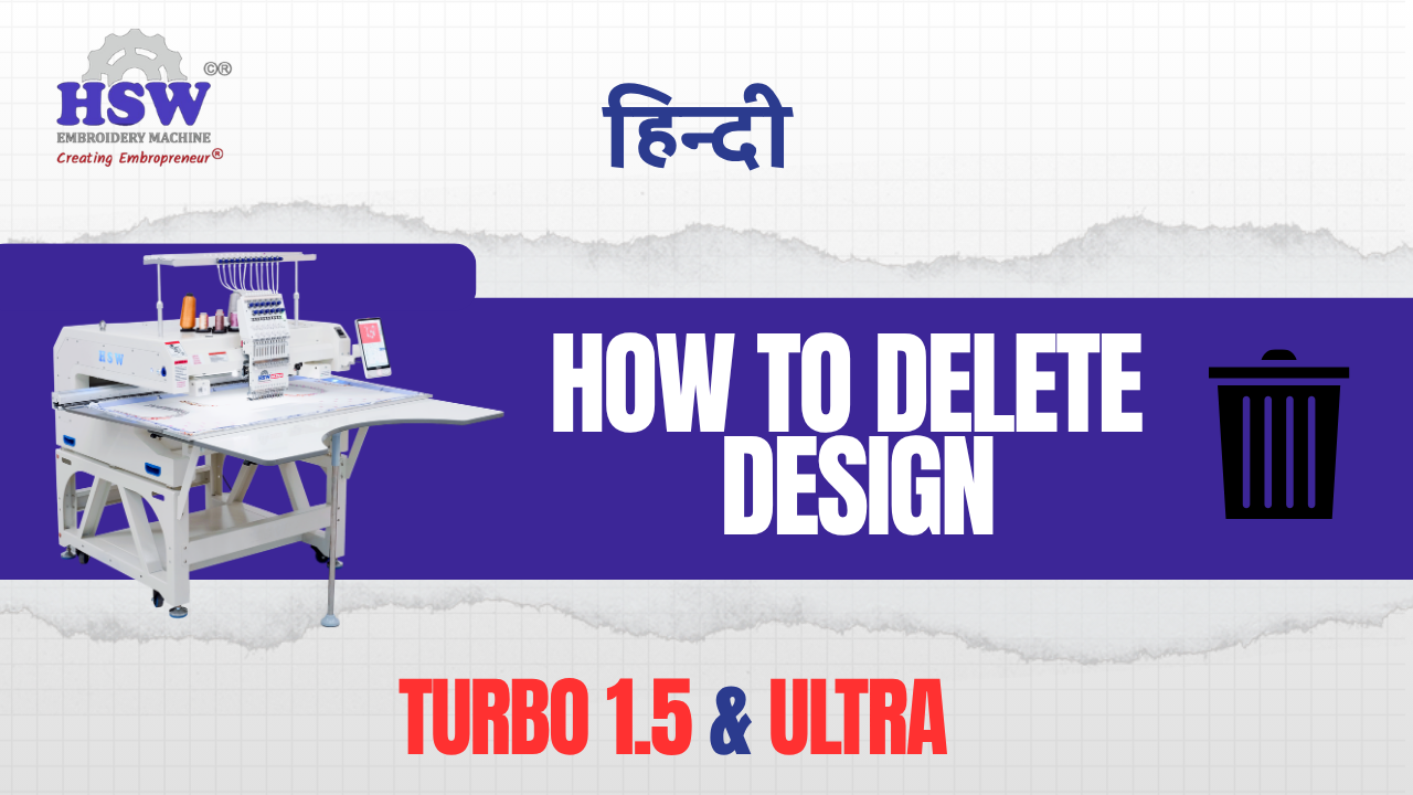 HOW TO DELETE DESIGN IN || HSW TURBO 1.5 & ULTRA EMBROIDERY MACHINE ||
